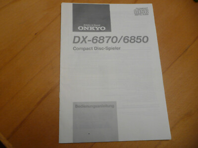 Onkyo DX-6870 / 6850 Compact Disc-Player  - Original Bedienungsanleitung -