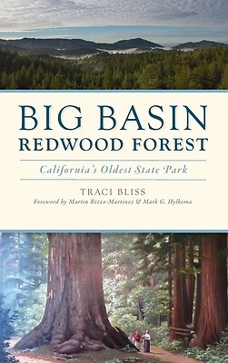 Big Basin Redwood Forest California's O Traci Bliss Hardcover
