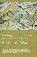 Living On The Border Reflections On The Experience Of Threshold Waal (U. A.)