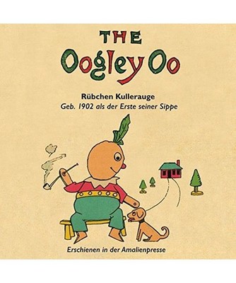 The Oogley Oo / Rübchen Kullerauge: Ein Comic aus dem Jahre 1902: Ein Comic aus