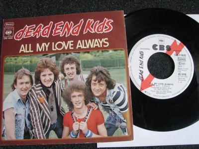 Dead End Kids-All my Love always 7''-1977 Germany-CBS-Musterplatte-CBS S 5826