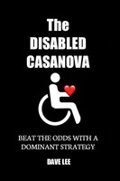 THE Disabled Casanova Beat THE Odds With A Dominant Strategy Dave Lee Buch 2020