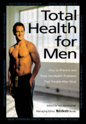 Total Health for Men: How to Prevent and Treat the Health Problems That T - GOOD