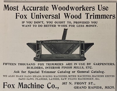1905 AD(N2)~FOX MACHINE CO. GRAND RAPIDS, MI. FOX UNIVERSAL WOOD TRIMMERS