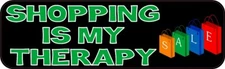 10in x 3in Shopping Is My Therapy Magnet Car Truck Vehicle Magnetic Sign
