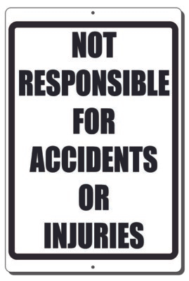 #ad #ad NOT RESPONSIBLE FOR ACCIDENTS OR INJURIES METAL OUTDOOR SIGN 3 SIZES AVAILABLE $14.95