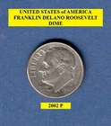 2002 P - Franklin Roosevelt 10¢ Dime "Circulated" Actual Coin Shown **FREE S&H**