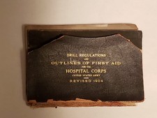 1904 Drill Regulations for Hospital Corps US Army medical first aid booklet