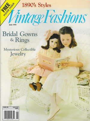 Vintage Fashions Magazine Jun 1991 Dolls Bridal Gowns Rings Batiste Child Dress