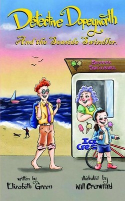 Detective Dopeyworth and the Seaside Swindler by Elizabeth Green Paperback Book