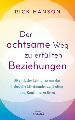 Der achtsame Weg zu erfüllten Beziehungen | Rick Hanson | deutsch
