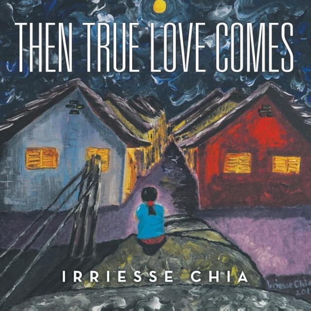 Thumbnail - Irriesse Chia | Then True Love Comes | Taschenbuch | Englisch (2016) |