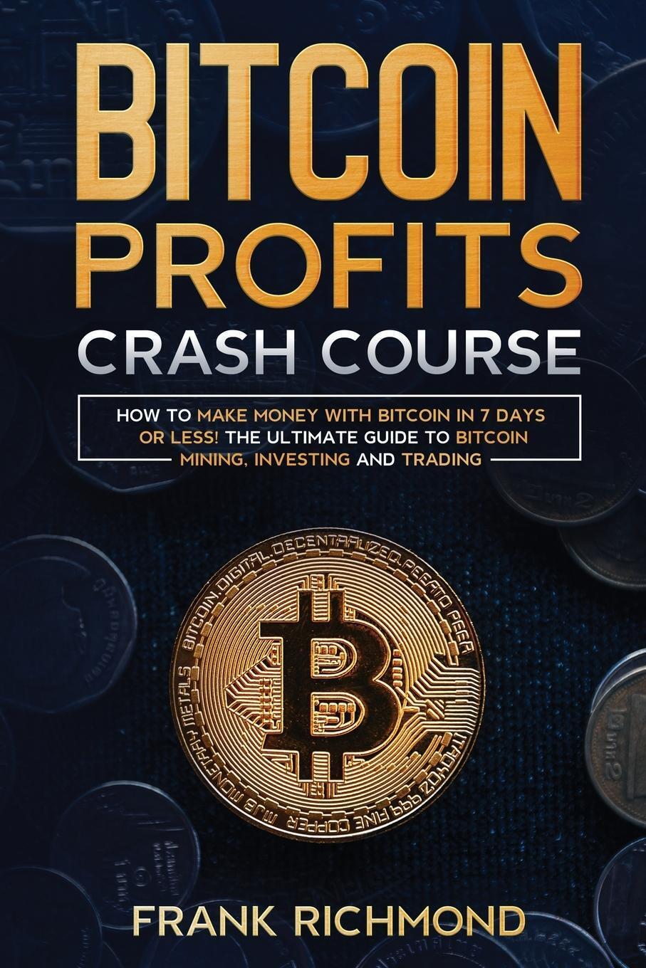 Thumbnail - Bitcoin Profits Crash Course Frank Richmond Taschenbuch Paperback