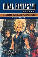 Final Fantasy VII Remake Complete Guide New Updated Tips, Tricks, Strategies,...