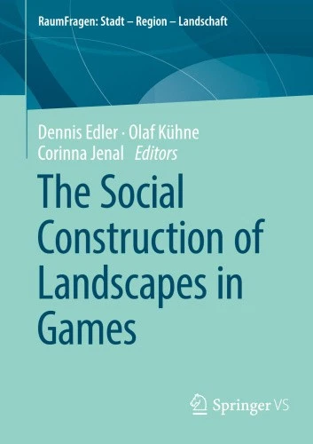 The Social Construction of Landscapes in Games (RaumFragen: Stadt – Region – - Picture 2 of 2