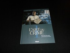 Omeyer / Berlion : L'art du crime 1 : Planches de sang EO Glénat DL 04/2016