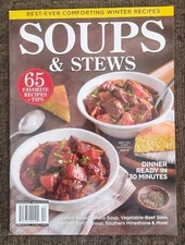 SOUPS & and STEWS Magazine - 65 Favorite Recipes & Tips Issue