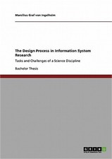 The Design Process in Information System Research: Tasks and Challenges of a Sci