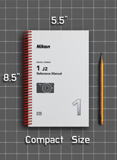 Nikon 1 J2   User Reference Manual Guide   1/2 Size, 5.5" x 8.5" Small Compact