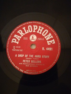 A DROP OF THE HARD STUFF PETER SELLARS 78RPM PARLOPHONE R. 4491
