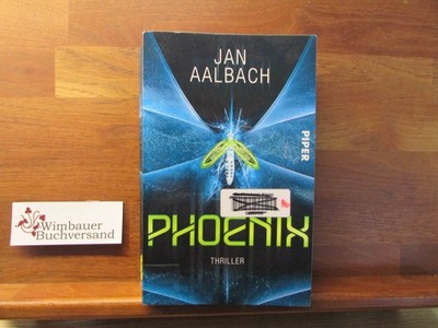 Phoenix : Thriller. Piper ; 6964 ; Piper Fantasy Aalbach, Jan :