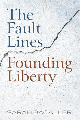 Bacaller - Fault Lines Founding Liberty - New paperback or softback - X555z