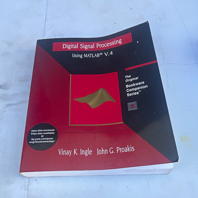 Digital Signal Processing Using MATLAB V.4 Ingle & Proakis w/ Data Disk