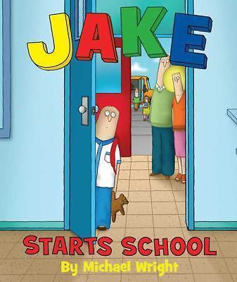 Jake Starts School - Michael Wright, 9780312367985, hardcover
