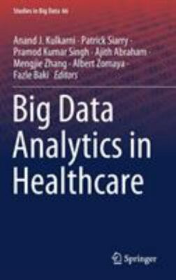Big Data Analytics in Healthcare, Hardcover by Kulkarni, Anand J. (EDT); Siar...
