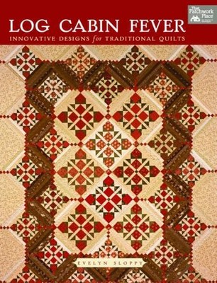 Log Cabin Fever: Innovative Designs ..., Sloppy, Evelyn