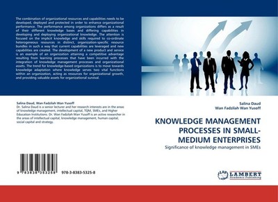 KNOWLEDGE MANAGEMENT PROCESSES IN SMALL-MEDIUM ENTERPRISES Salina Daud
