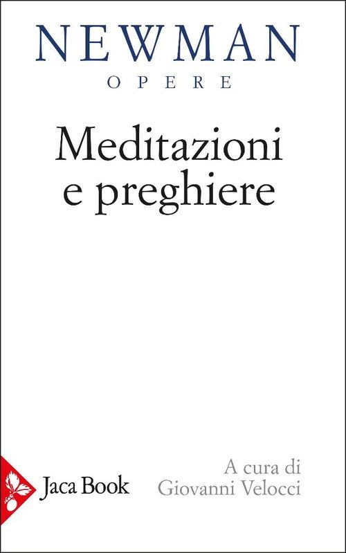 Libri Newman John Henry - Meditazioni E Preghiere