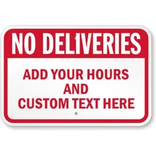 Custom No Deliveries Hours Aluminum Weatherproof Sign b00919