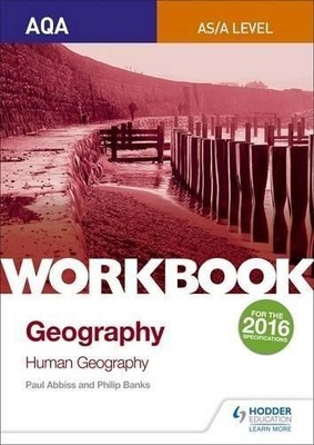 AQA AS/A-Level Geography Workbook 2: Human Geography - Banks, Philip