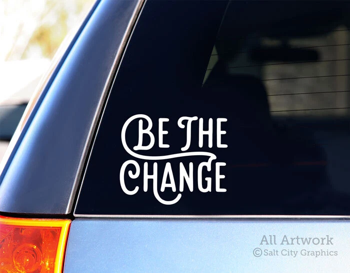 Be the Change Laptop Decal - Help Others Vinyl Sticker - Tablet Water Bottle - Image 3 of 4