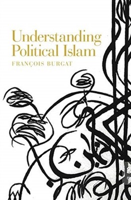 UNDERSTANDING POLITICAL ISLAM by Francois Burgat Paperback Self Help Business