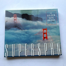 Superspan: The Golden Gate Bridge Tom Horton & Baron Wolman HC Illus