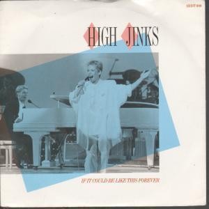 High Jinks If It Could Be Like This Forever 7'' vinyl UK Arista 1986 B/w xmas mix