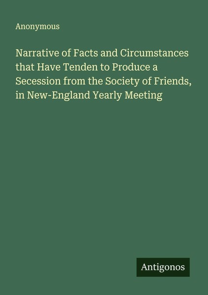 Anonymous | Narrative Of Facts And Circumstances That Have Tenden To Produce...-image