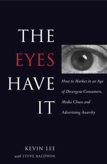 The Eyes Have It: How to Market in an Age of Divergent C... | Buch | Zustand gut