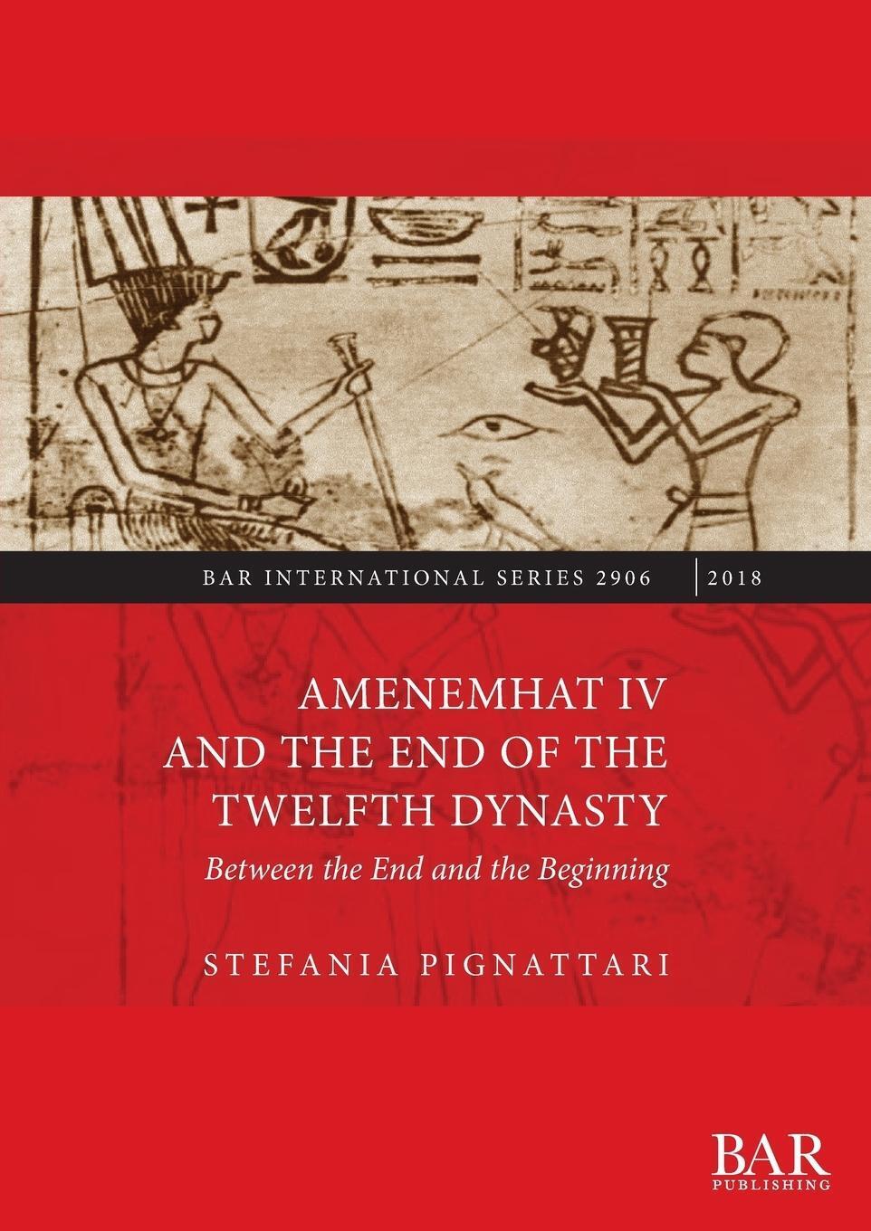 Thumbnail - Amenemhat Iv And The End Of The Twelfth Dynasty Stefania Pignattari