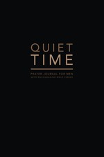 Quiet Time, Prayer Journal for Men, With Encouraging Bible Verses: A simple ...