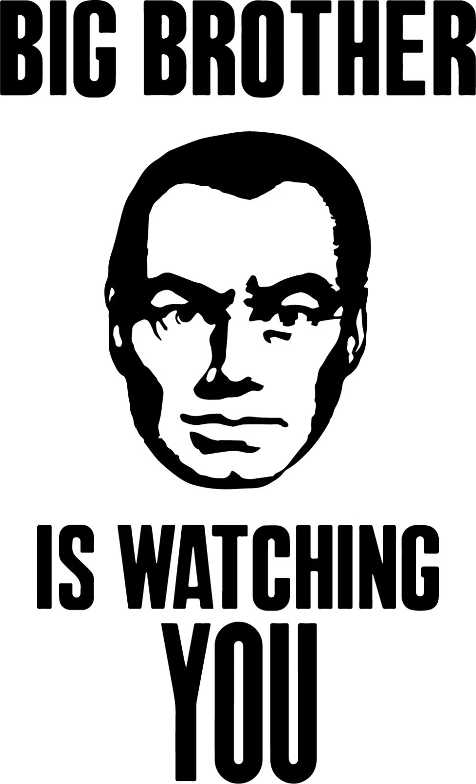 Big Brother is watching you.