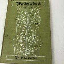 Wailenelend by Von Paul Hanfen German HC A Story For Young And Old Circa 1921