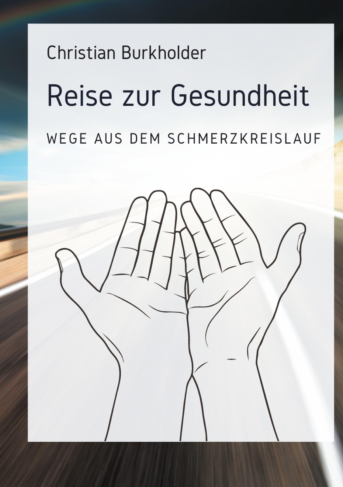 Thumbnail - Christian Burkholder | Reise Zur Gesundheit | Taschenbuch | Deutsch