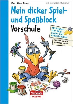 Einfach lernen mit Rabe Linus   Mein dicker Spiel- und Spaßblock, Dorothee  ...