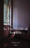 In The Middle Of Nowhere Jlessbiiiiim Taschenbuch ? 2021 Ukiyoto Publishing