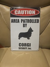 Caution Area Patrolled By Corgi Metal Tin Sign Dog Security 11.75" x 7.75"