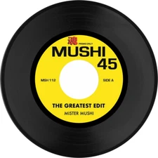 Mister Mushi ‎| The Greatest Edit | 7" Vinyl