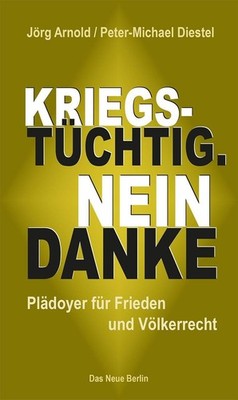 Peter-Michael D Kriegstüchtig. Nein Danke: Plädoyer für  (Paperback) (UK IMPORT)